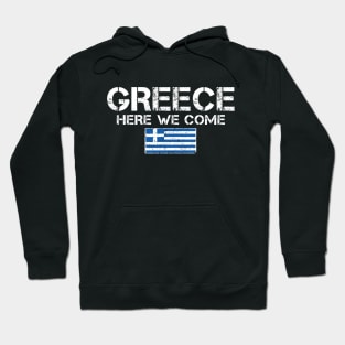 Greece Here We Come Matching Greek Family Vacation Trip Hoodie